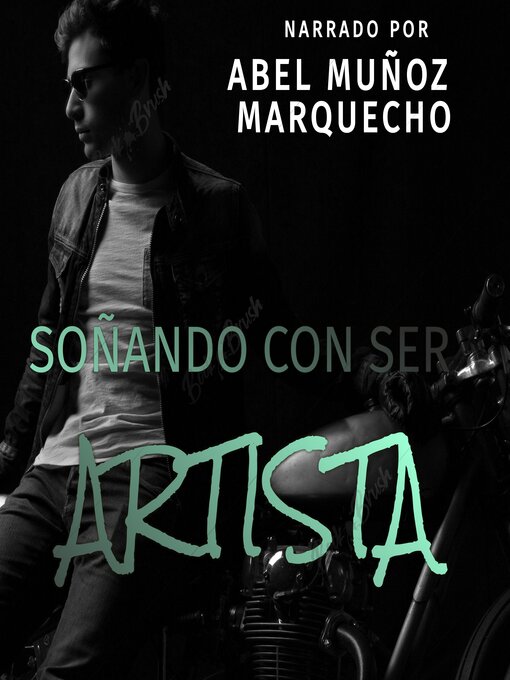 Title details for Soñando Con Ser Artista by Abel Muñoz Marquecho - Available